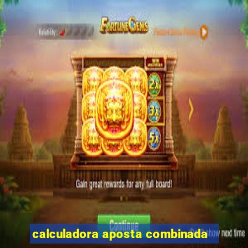 calculadora aposta combinada